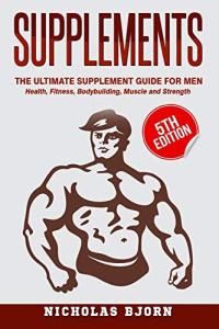 Men's Supplements Guide for Health and Fitness