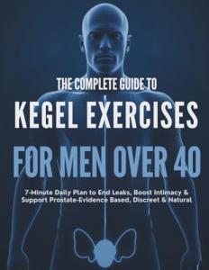 Kegel Exercises for Men Over 40: 7-Minute Plan