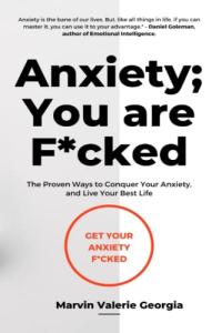 Conquer Anxiety: Live Your Best Life Now