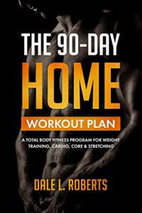 90-Day Total Body Workout Plan for Men