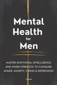Emotional Intelligence for Men: Overcome Stress and Anxiety