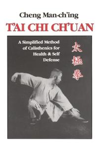 Tai Chi Chuan: Simple Calisthenics for Health & Defense