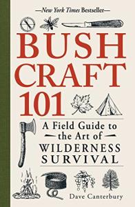 Bushcraft 101: Your Wilderness Survival Guide