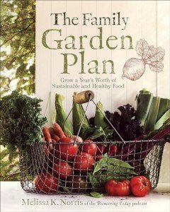 Grow Your Family's Year-Long Sustainable Garden