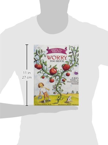 What to Do When You Worry Too Much: A Kid's Guide to Overcoming Anxiety
