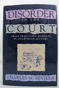 Disorder in the Court: Iconic Courtroom Moments