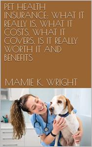 Pet Health Insurance: Costs, Coverage, and Benefits
