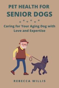Senior Dog Care: Love and Health Tips