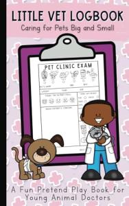 Vet Play Logbook for Kids Ages 3-6