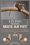 Expert Guide to Caring for Pet Mice