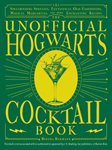 Hogwarts Cocktail Book: Magical Drink Recipes