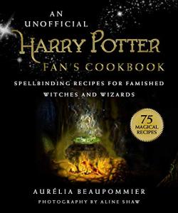 Harry Potter Fan Cookbook: Magical Recipes Unleashed