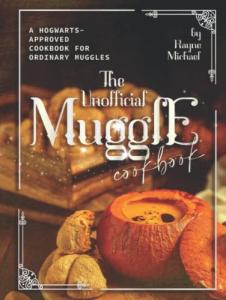 Unofficial Muggle Cookbook: Hogwarts-Approved Recipes