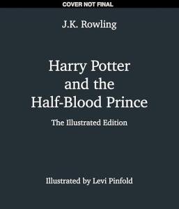 Harry Potter and the Half-Blood Prince Illustrated Edition