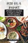 Budget-Friendly Low-Carb Meals for Weight Loss