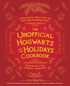 Hogwarts Holiday Cookbook: Magical Treats Galore