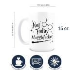 Not Today Mugglefucker 15 oz Coffee Mug