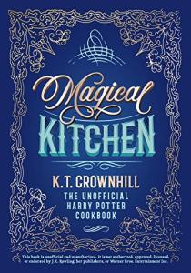 Harry Potter Magical Kitchen Cookbook