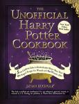 The Unofficial Harry Potter Cookbook with 150 Recipes