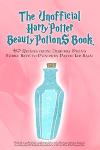 Harry Potter Beauty Potions Book: 40 Fun Recipes