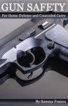 Gun Safety for Home Defense and Concealment