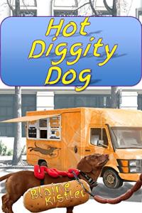 Hot Diggity Dog: A Tale of Friendship