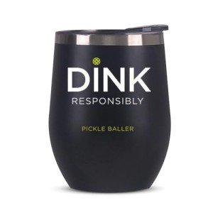Pickle Baller Dink Responsibly Stainless Steel Cup