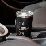 JENVIO Best Cousin Ever Stainless Steel Tumbler