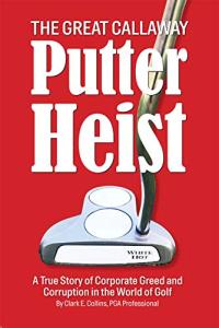 Callaway Putter Heist: A Golfing Scandal Story