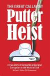 Callaway Putter Heist: A Golfing Scandal Story