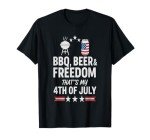 BBQ, Beer & Freedom – Funny July 4th Shirt