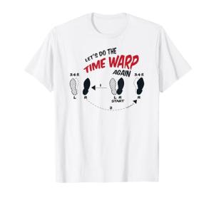 Let's Do The Time Warp Again Rocky Horror Picture Show Dance Steps Shoe Print T-Shirt