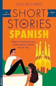 Spanish Short Stories for Beginners: Teach Yourself Series