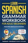 Spanish Grammar Workbook for Adult Beginners