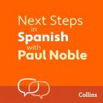 Spanish Made Easy: Intermediate Course with Paul Noble