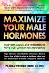 Boost Your Male Hormones: Symptoms and Solutions