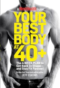 Get Fit at 40: 4-Week Body Plan