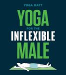 Yoga Guide for Men with Tight Muscles