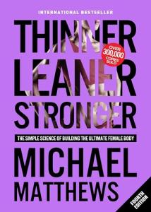 Thinner Leaner Stronger: Simple Guide to Fitness