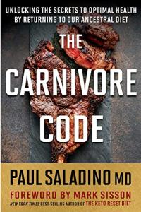 The Carnivore Code: Secrets to Optimal Health