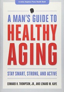 Healthy Aging for Men: Stay Smart, Strong, Active