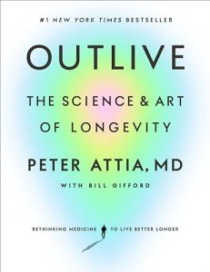 Outlive: Mastering Longevity Through Science and Art