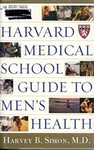 Harvard Guide to Men's Health and Wellness