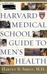 Harvard Guide to Men's Health and Wellness