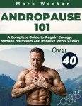 Andropause 101: Boost Energy and Vitality After 40
