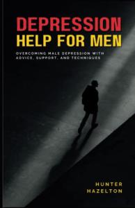 Men’s Mental Health: Overcoming Depression Guide
