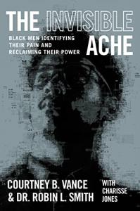 Invisible Ache: Black Men Finding Strength and Healing