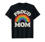 Proud Mom Rainbow Ally LGBTQ Pride T-Shirt