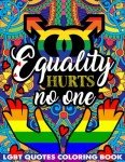 LGBTQ Inspirational Quotes Coloring Book for Adults