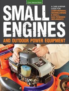 Small Engines Care & Repair Guide for Outdoor Tools